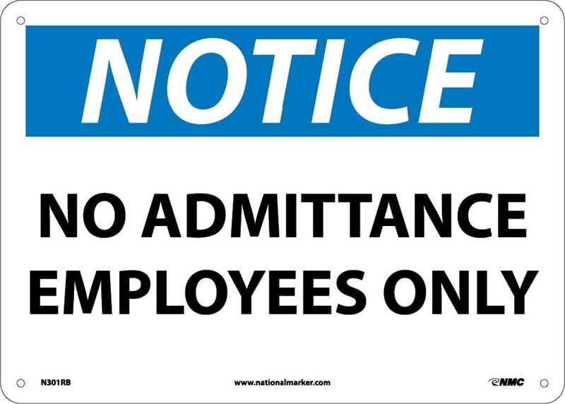 NOTICE NO ADMITTANCE EMPLOYEES ONLY